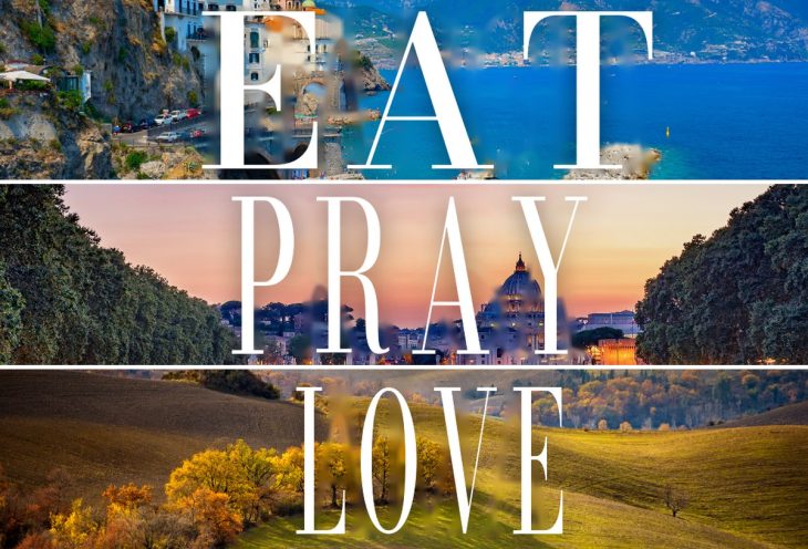 Eat, Pray, Love… by Italy